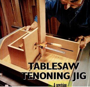 13 Tenon Jig Plans for Table Saw Tenoning |