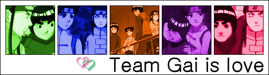 Team Gai is Love