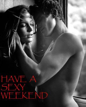 have a sexy weekend Pictures, Images and Photos