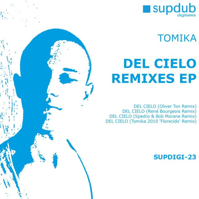 Del Cielo (<b>René Bourgeois</b> Remix) 3. Del Cielo (Spedro &amp; Bob Morane Remix) - supdubdigi